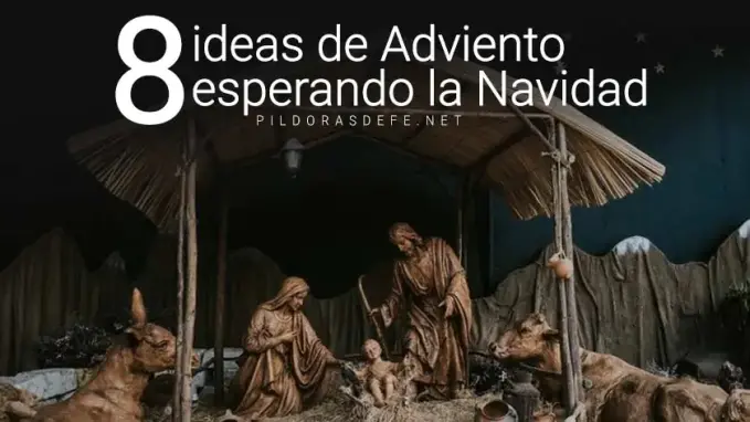 ideas sugerencias del tiempo de adviento para disfrutar en familia antes de navidad