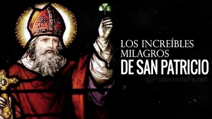 los milagros de san patricio revelan poder de Dios