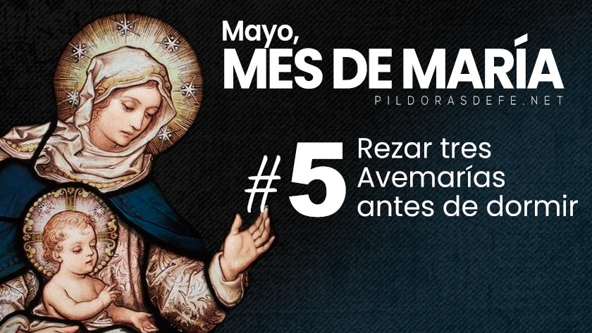 mayo mes de maria dia  rezar tres avemarias dormir