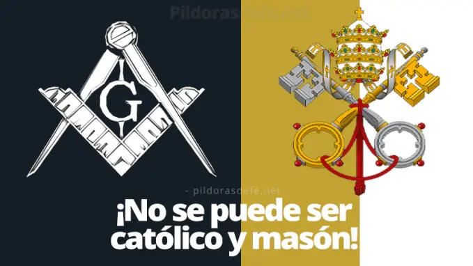 no se puede ser catolico y mason iglesia explica masoneria