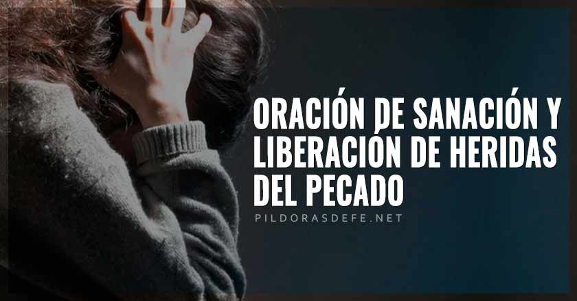 oracion de sanacion y liberacion de heridas del pecado mortal