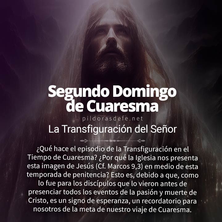 Segundo Domingo de Cuaresma: La Transfiguración del Señor