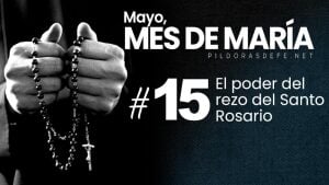 mayo mes de maria dia  el poder del rezo del santo rosario