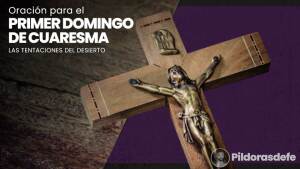 oracion primer domingo de cuaresma oracion familiar