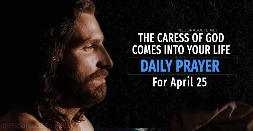 daily prayer for april  prayers the day today reflection the caress of God