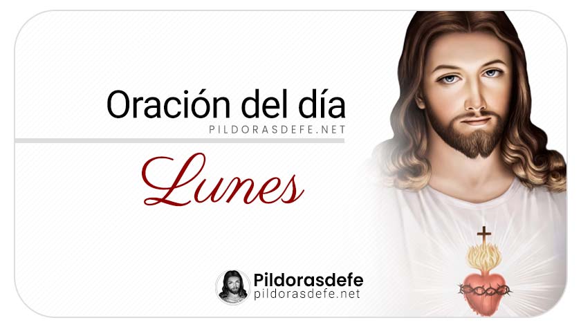 oracion del dia lunes oracion de hoy    oracion diaria