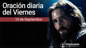 oracion del dia viernes oracion diaria de hoy  septiembre 