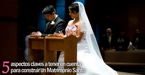 aspectos claves construir matrimonio santo