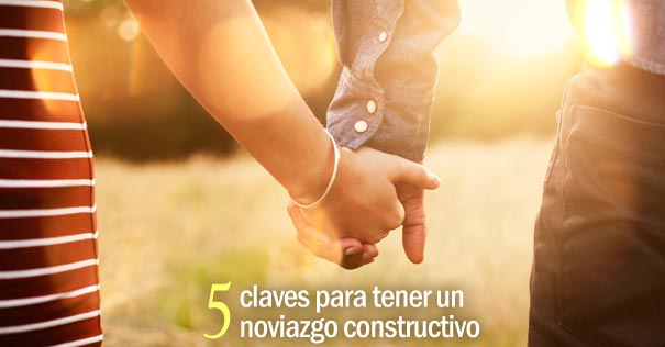 claves noviazgo constructivo