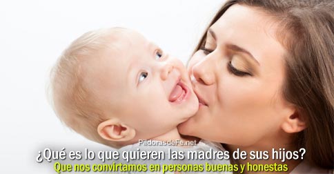 que quiere madres hijos honestidad