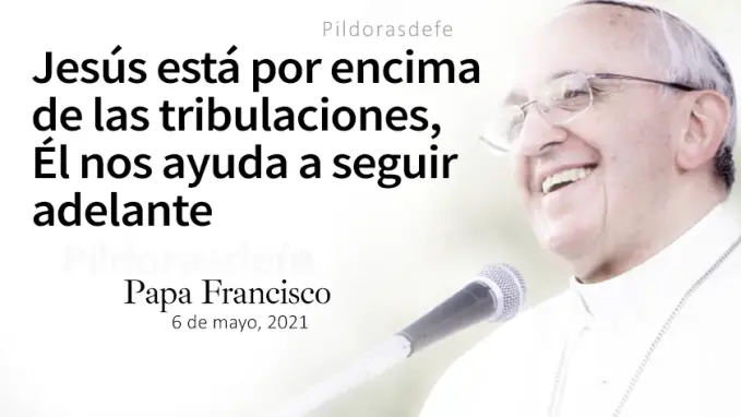 Animo Yo he vencido al mundo Papa Francisco Juan    Cita Biblica   