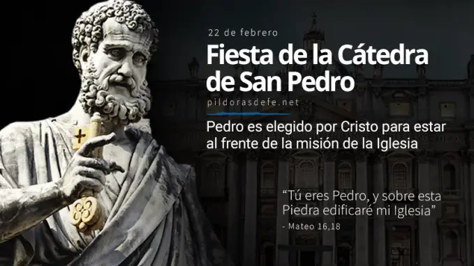 Catedra de San Pedro Tu eres Pedro y sobre esta Piedra edificare mi Iglesia