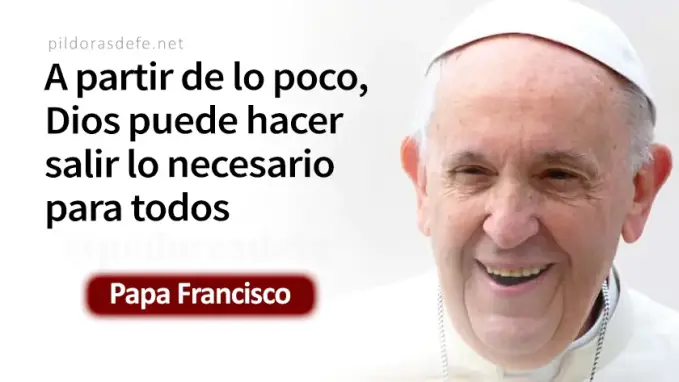 Distribuyo a los que estaban sentados Evangelio Papa Francisco Juan    Cita Biblica   