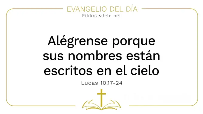 Evangelio del dia Alegrense nombres en el Cielo Lucas    Cita Biblica   