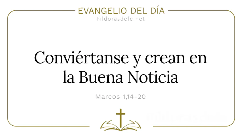 Evangelio del dia Conviertanse y crean en la Buena Noticia Marcos    Cita Biblica   webp