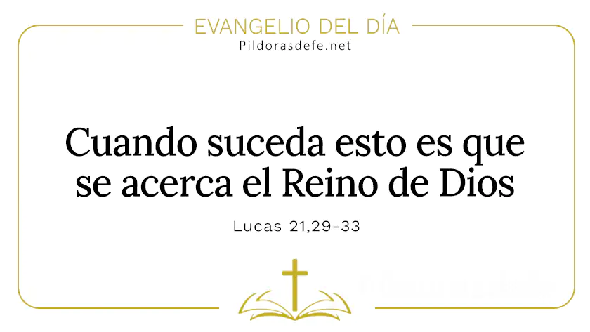 Evangelio del dia Cuando suceda esto se acerca el Reino Lucas    Cita Biblica   webp