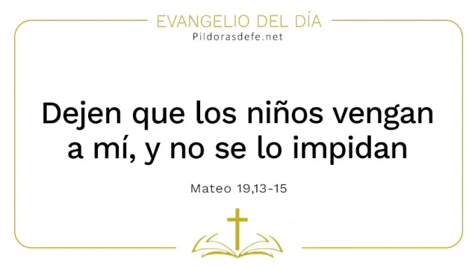 Evangelio del dia Dejen que ninos vengan a mi Mateo    Cita Biblica   