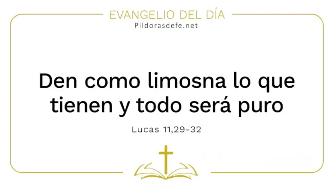 Evangelio del dia Den como limosna lo que tienen Lucas    Cita Biblica   