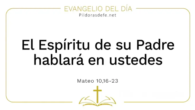Evangelio del dia El Espiritu de su Padre Mateo    Cita Biblica   