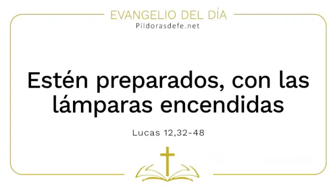Evangelio del dia Esten preparados Lucas    Cita Biblica   