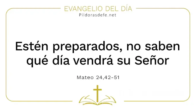 Evangelio del dia Esten preparados dia del Senor Mateo    Cita Biblica   