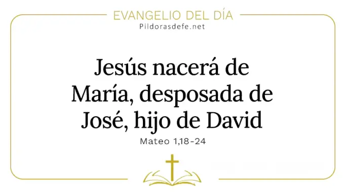 Evangelio del dia Jesus nacera de Maria esposa de Jose Mateo    Cita Biblica   