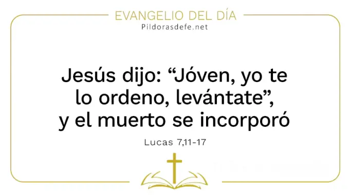 Evangelio del dia Joven te lo ordeno levantate Lucas    Cita Biblica   
