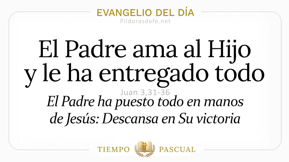 Evangelio del dia Jueves Juan    El Padre ama al Hijo  Abril webp