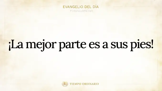 Evangelio del dia Lucas    Marta Maria la mejor parte 
