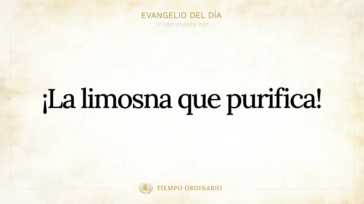 Evangelio del dia Lucas    Den limosna y todo quedara limpio webp