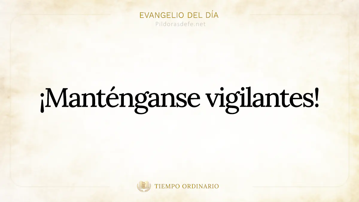 Evangelio del dia Lucas    Esten en vela webp