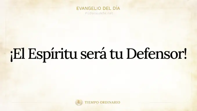 Evangelio del dia Lucas    El Espiritu Santo Defensor dara las palabras 