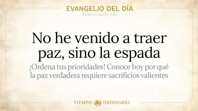 Evangelio del dia Lunes Mateo     No he venido a traer paz  jul 