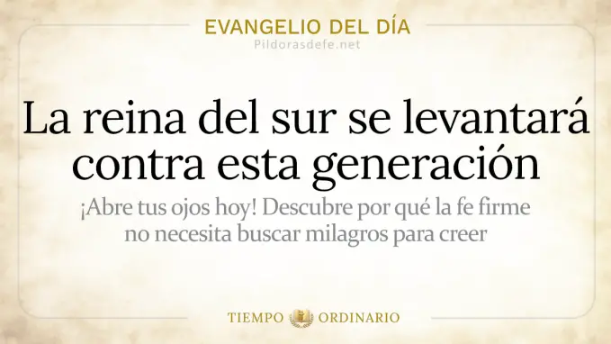 Evangelio del dia Lunes Mateo    La reina del sur se levantara contra esta generacion  jul 