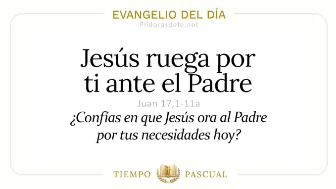 Evangelio del dia Martes Juan    Jesus ruega porti  may 