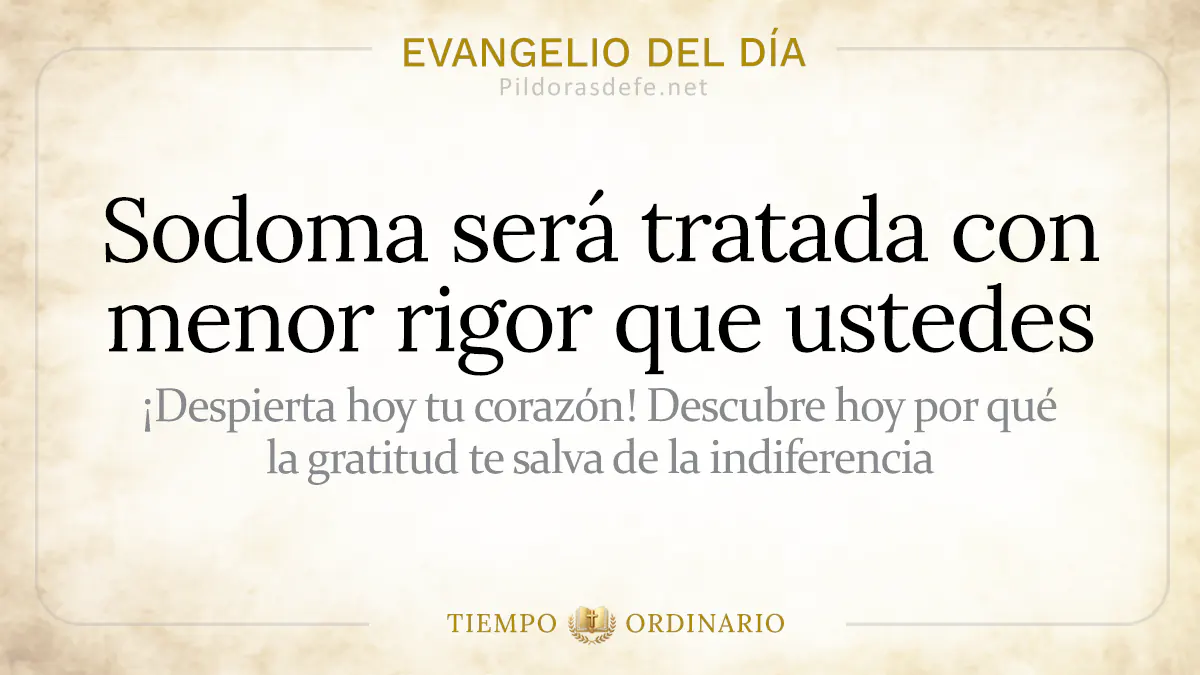 Evangelio del dia Mateo    Sodoma sera tratada con menos rigor  jul webp