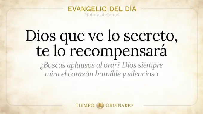 Evangelio del dia Miercoles Dios que ve en lo secreto  jun 