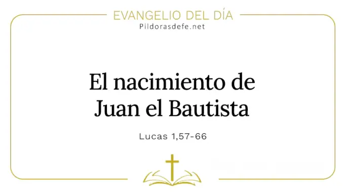 Evangelio del dia Nacimiento de Juan Bautista Lucas    Cita Biblica   