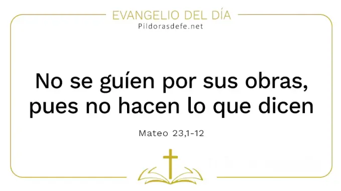 Evangelio del dia No hacen lo que dicen Mateo    Cita Biblica   