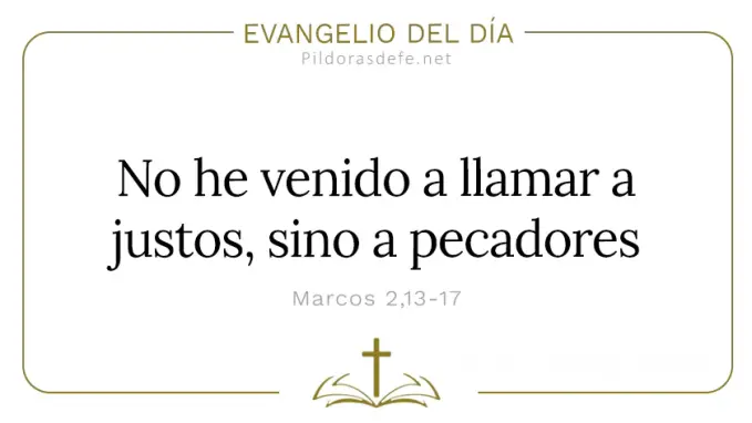 Evangelio del dia No he venido a llamar a los justos Marcos    Cita Biblica   