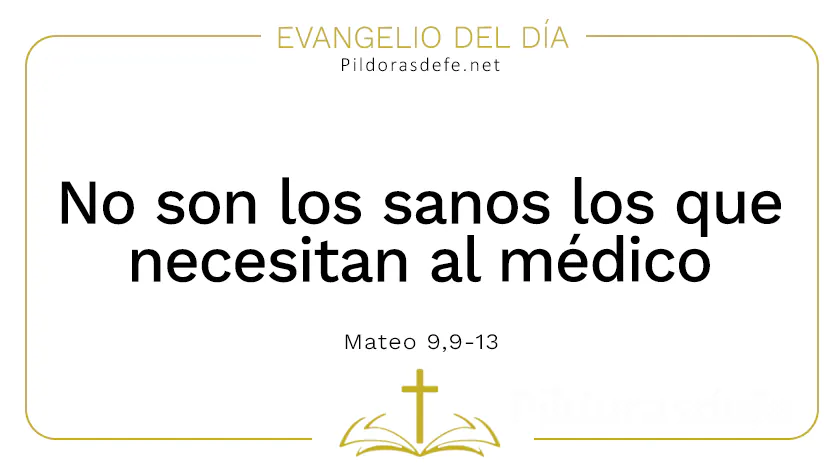 Evangelio del dia No son los sanos necesitan medico Mateo    Cita Biblica   webp