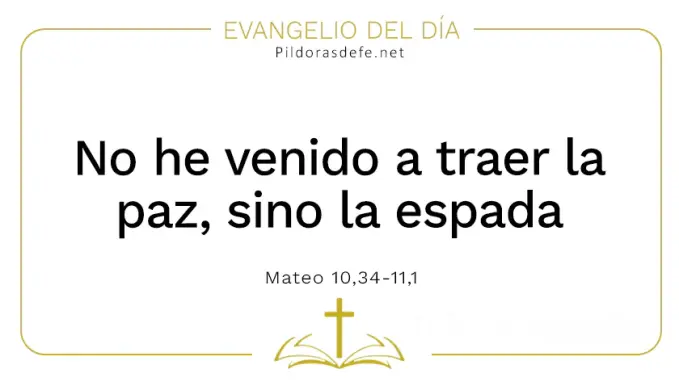 Evangelio del dia No vine a traer paz sino espada Mateo     Cita Biblica   