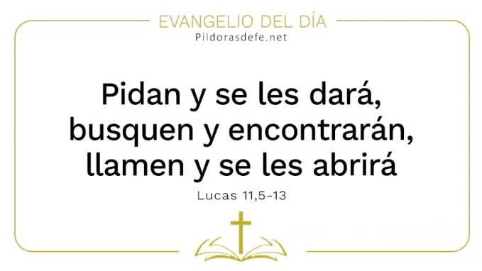 Evangelio del dia Pidan y se les dara Lucas    Cita Biblica   