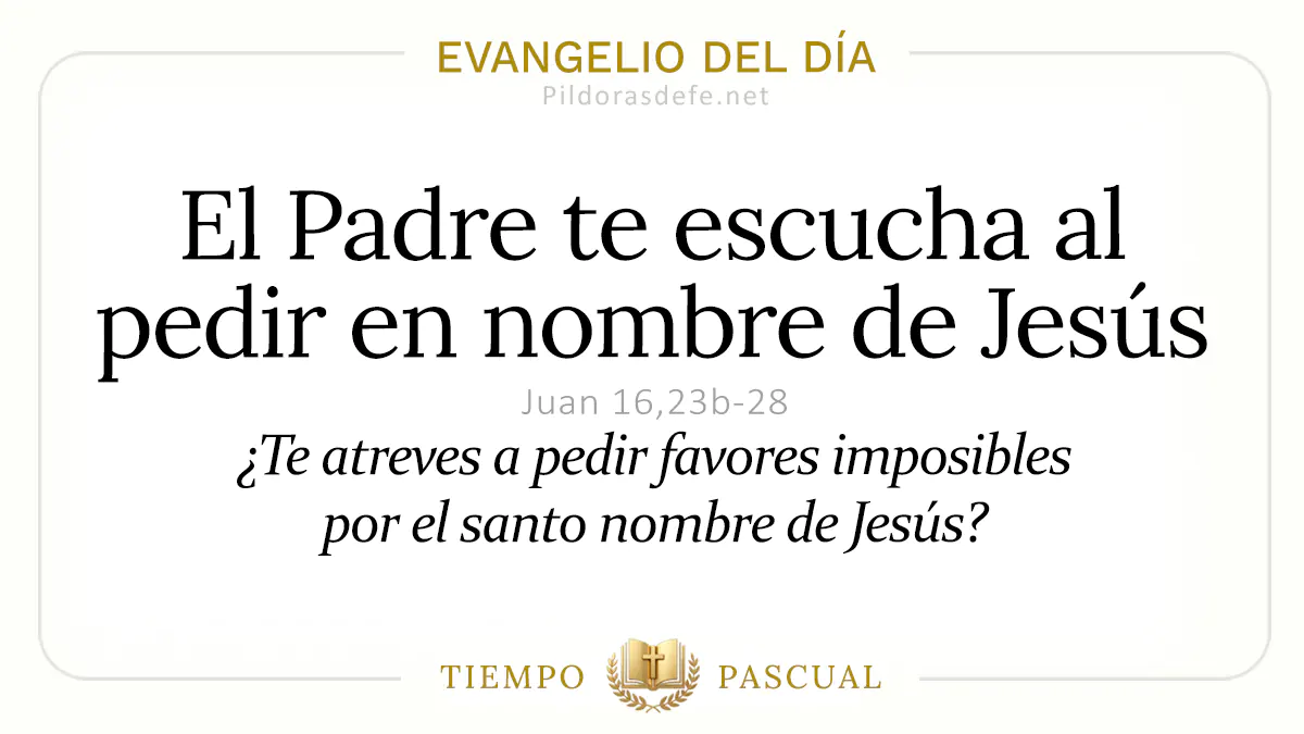 Evangelio del dia Sabado Juan  b  El Padre escucha nombre de Jesus  may webp