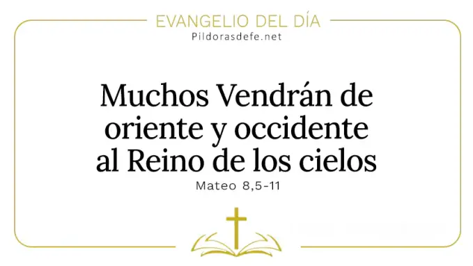 Evangelio del dia Vendran de oriente occidene Mateo    Cita Biblica   