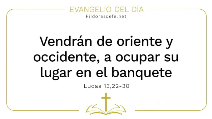 Evangelio del dia Vendran de oriente occidente Lucas    Cita Biblica   