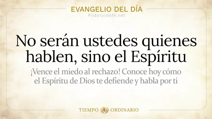Evangelio del dia Viernes Mateo    No seran ustedes sino espiritu  jul 