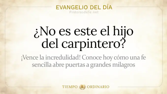 Evangelio del dia Viernes Mateo    No es este el hijo del carpintero  jul 