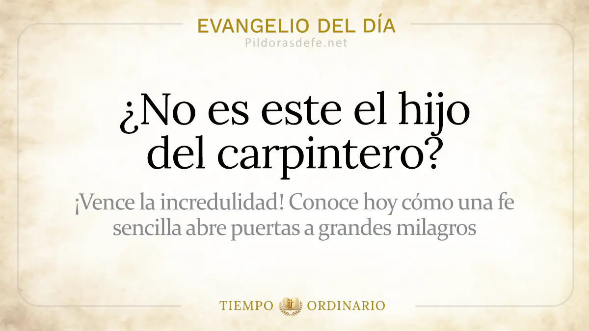 Evangelio del dia Viernes Mateo    No es este el hijo del carpintero  jul webp