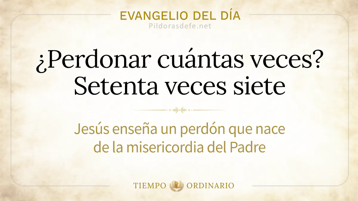 Evangelio del dia domingo Mateo    Perdonar setenta veces siete webp